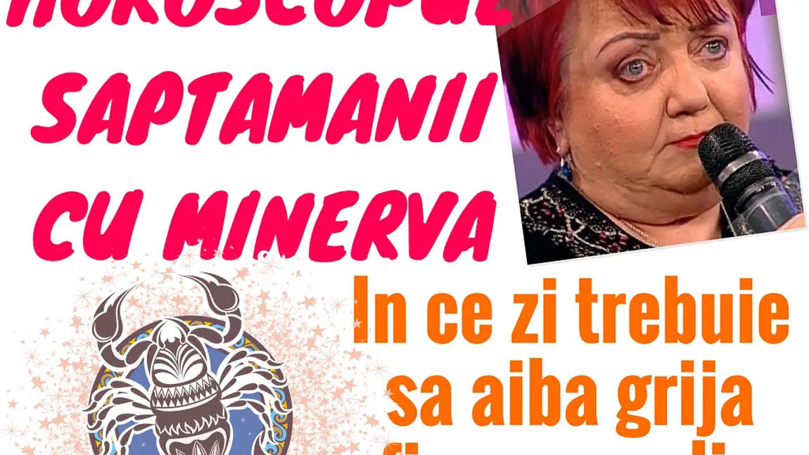 Horoscop Minerva 7-13 august 2016: Se anunţă schimbări RADICALE, cum este afectată zodia ta