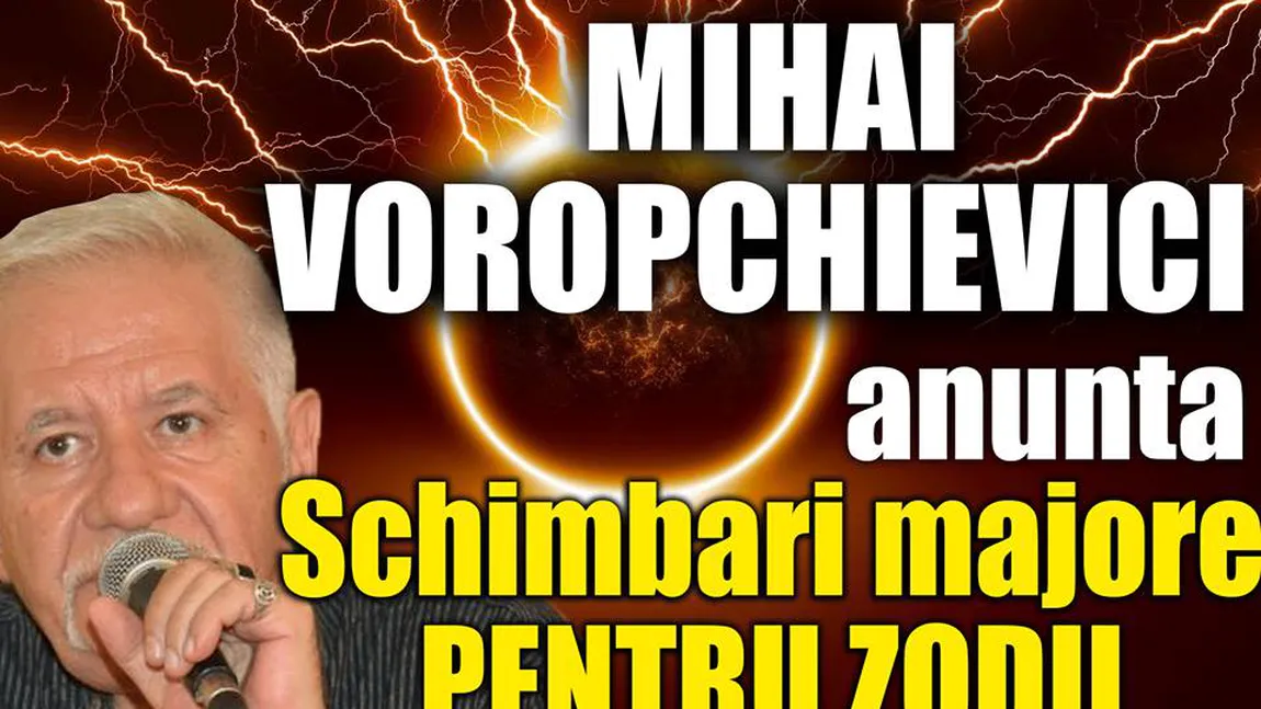 Horoscop Mihai Voropchievici 29 august-4 septembrie 2016: Se anunţă schimbări importante