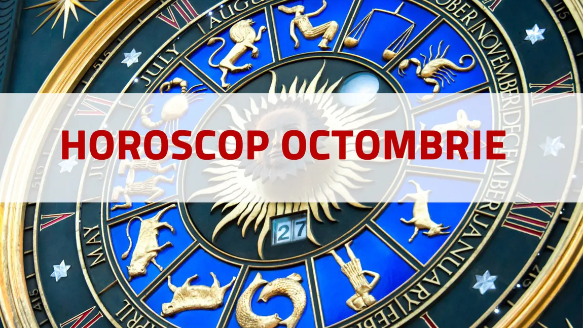 HOROSCOP OCTOMBRIE 2016: Descoperă previziunile astrelor pentru zodia ta