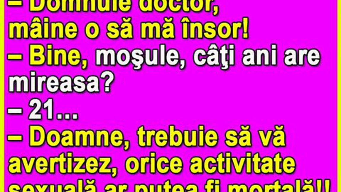 BANCUL ZILEI: Moşuleţul cu mireasă de 21 de ani