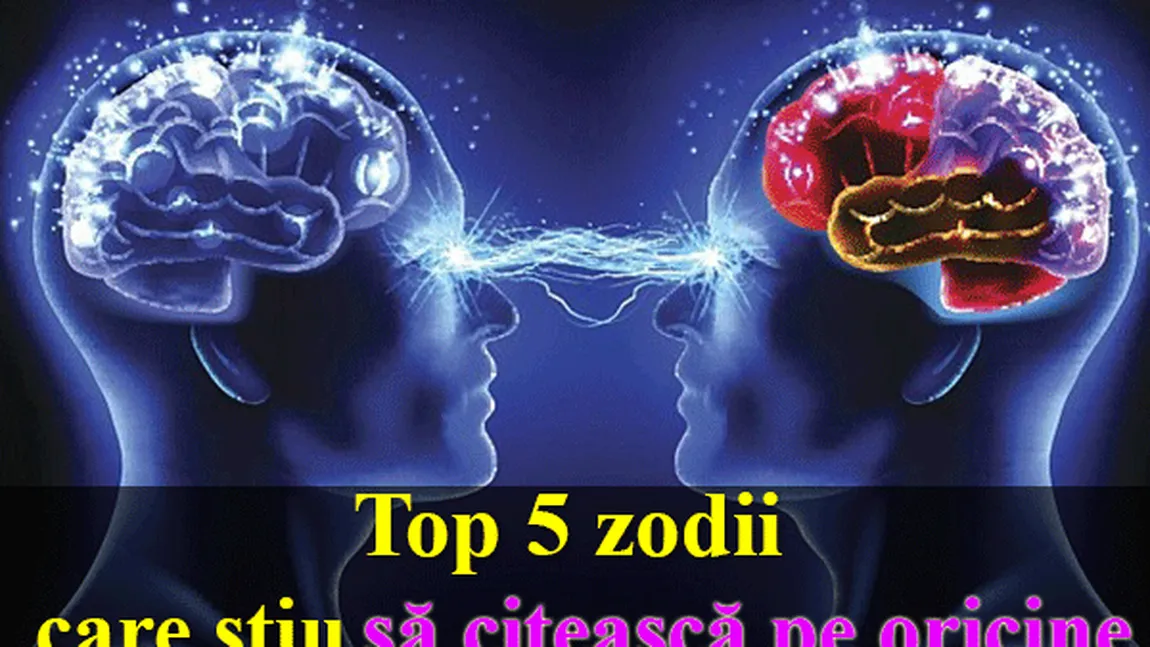 Horoscop: Top 5 zodii care ştiu să citească pe oricine