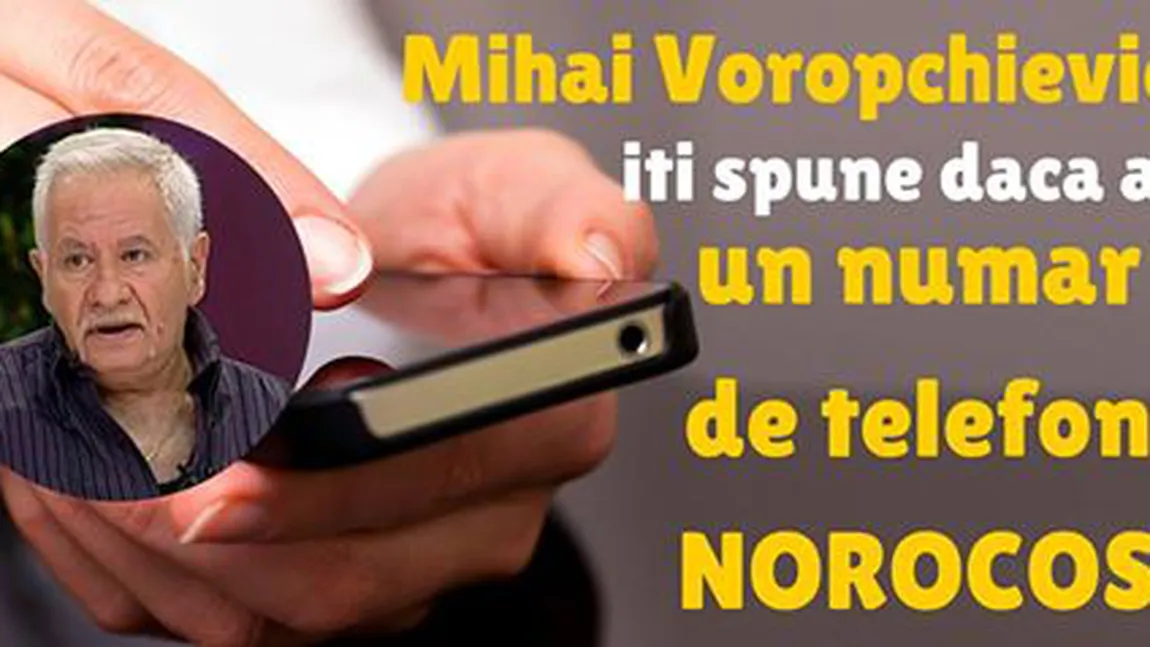 Ai un număr de telefon norocos? Mihai Voropchievici îţi poate spune!