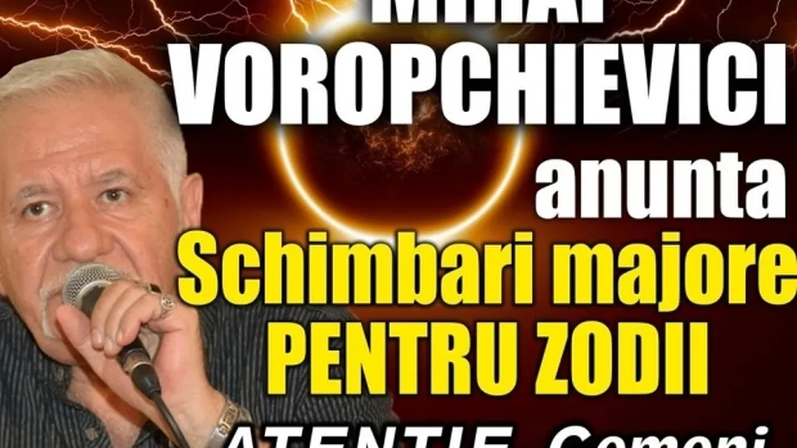 Horoscop Mihai Voropchievici 1-6 ianuarie 2017: Cum începi anul, în funcţie de zodie