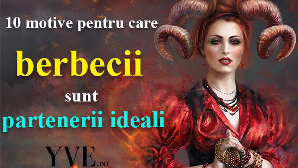 HOROSCOP: Cele mai importante zece motive pentru care Berbecii sunt partenerii ideali
