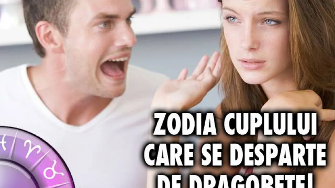 HOROSCOP: Zodia cuplului care se desparte de Dragobete. Nimeni nu s-ar fi aşteptat