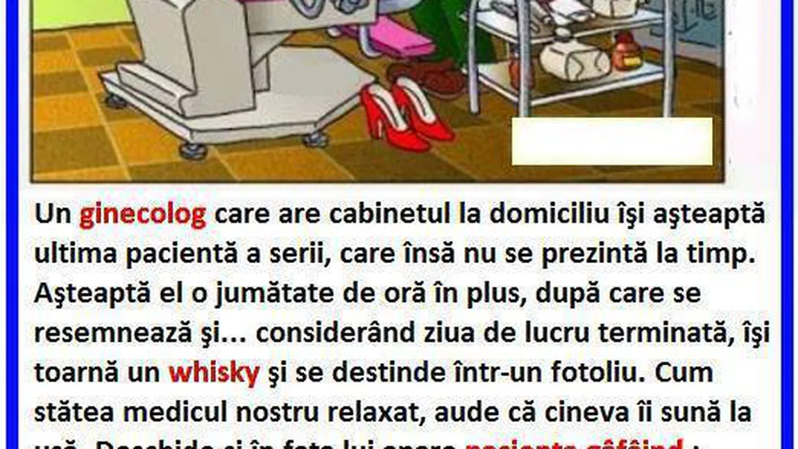 BANCUL ZILEI: Ginecologul şi pacienta. Soţia sună la uşă...