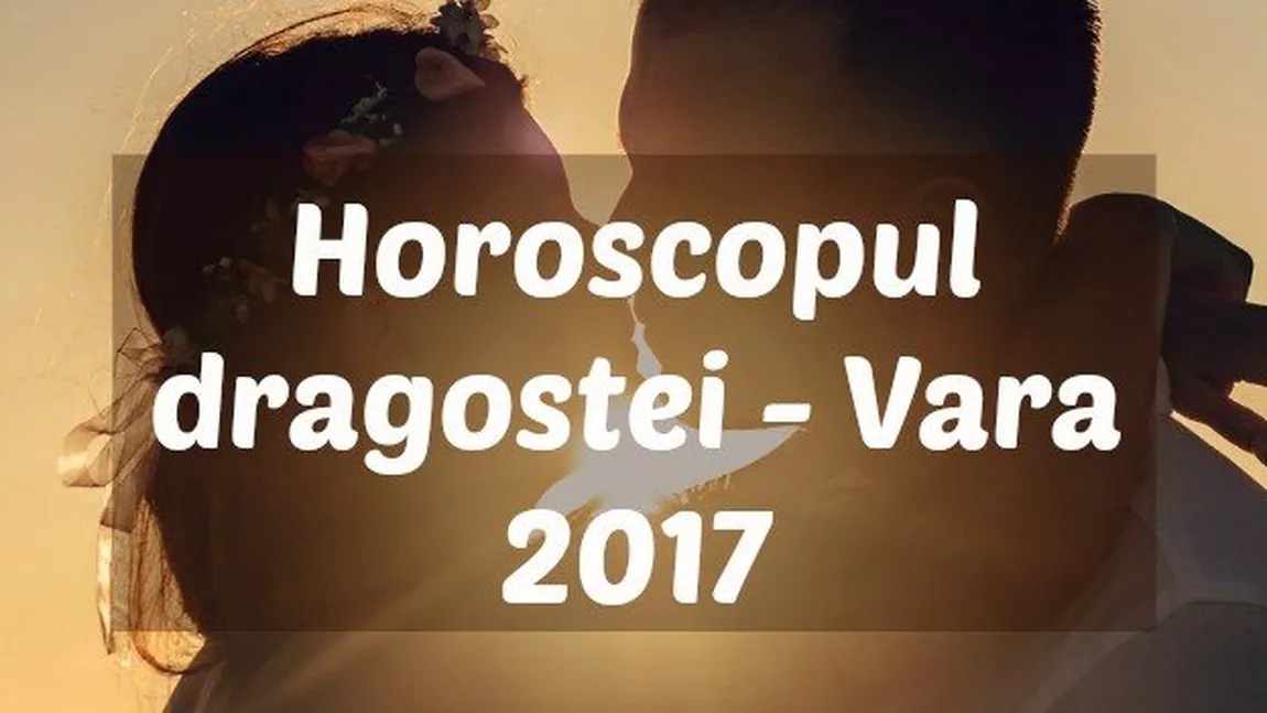 HOROSCOPUL VERII: Ce v-au rezervat astrele în iulie şi august. Aburii iubirii plutesc peste multe zodii, se anunţă zile fierbinţi