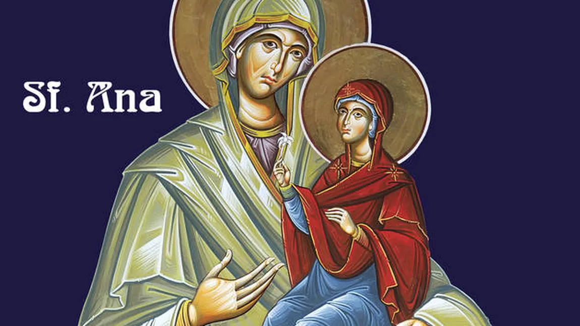CALENDAR ORTODOX 2017: Adormirea Sfintei Ana, ocrotitoarea familiei