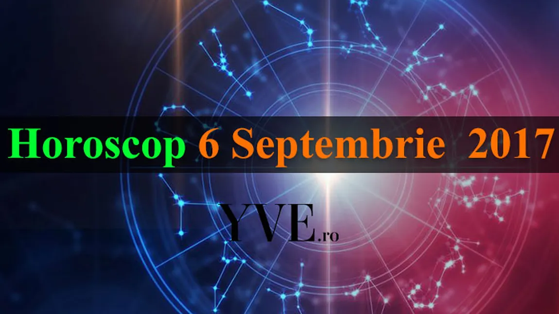 Horoscop 6 Septembrie 2017: Leii au parte de oportunităţi la tot pasul