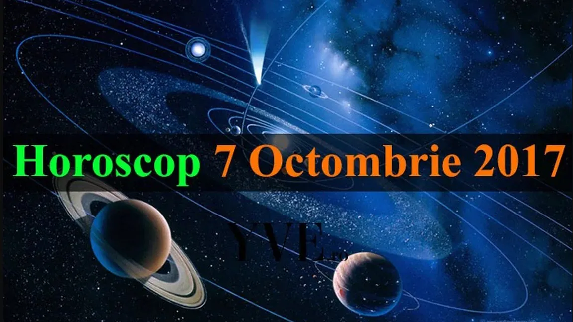 HOROSCOP 7 OCTOMBRIE 2017: Se anunţă invitaţii în oraş şi petreceri