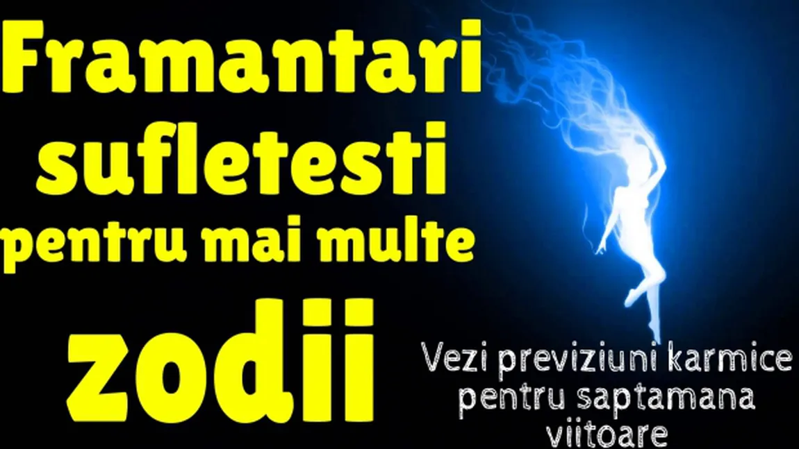 Previziuni karmice 27 noiembrie - 3 decembrie 2017. Cele 3 zodii care descoperă adevăruri dureroase