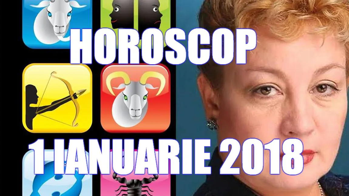 HOROSCOP 1 IANUARIE 2018: Surprizele primei zile a noului an pentru fiecare zodie