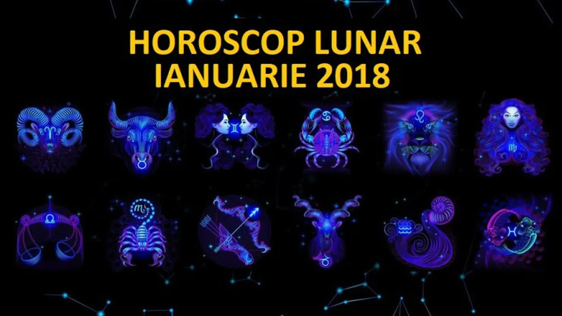 Horoscopul ianuarie 2018 pentru toate zodiile: Cine începe anul vesel, cine cu depresii şi complicaţii la serviciu