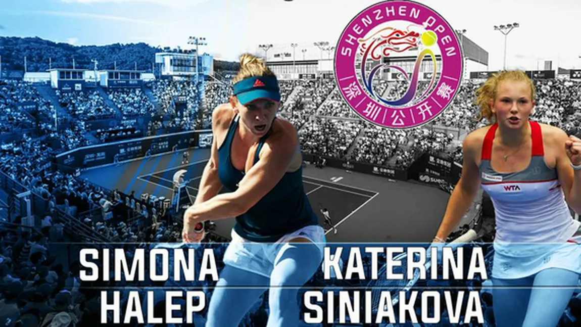 SIMONA HALEP - KATERINA SINIAKOVA, finala turneului de la SHENZHEN, se joacă sâmbătă, de la ora 8:00