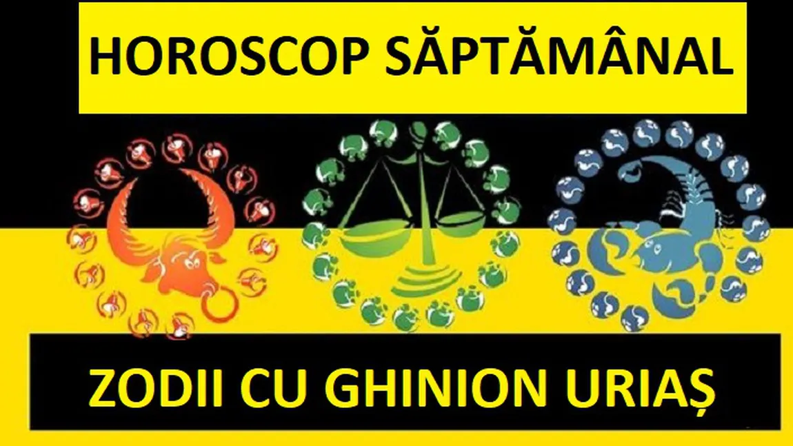 HOROSCOP 19-25 FEBRUARIE 2018: Săptămână grea pentru unele zodii