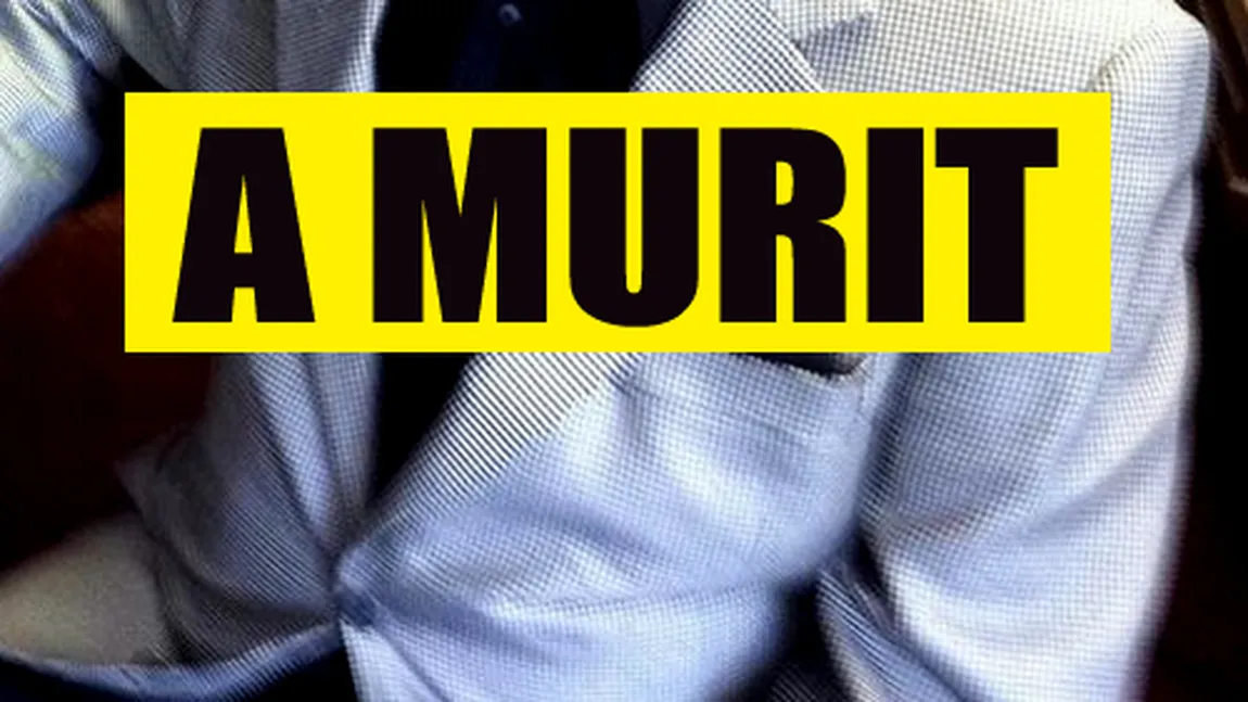 A murit fulgerător la 48 de ani. Nu se cunoaşte cauza decesului