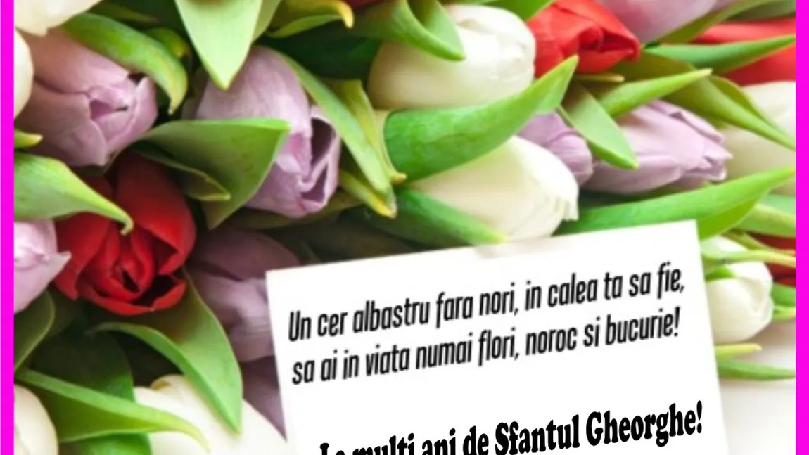 MESAJE DE SF. GHEORGHE 2018: Urari, felicitari, MESAJE DE SFANTUL GHEORGHE