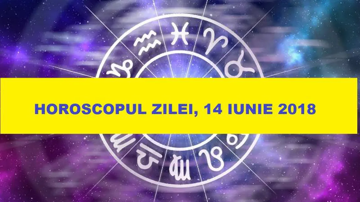 Horoscop 14 iunie. Astrele sunt de partea Leilor! Află previziunile pentru fiecare zodie