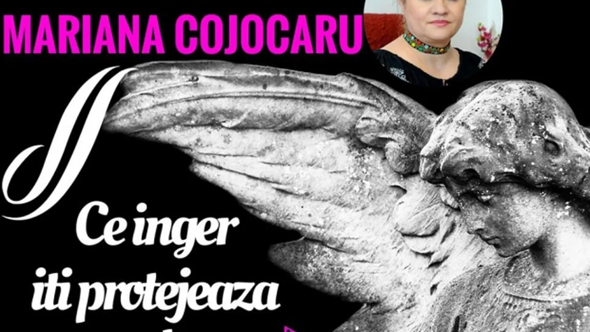 Horoscop Mariana Cojocaru. Ce înger îţi apară zodia de rele