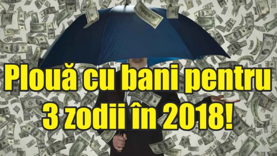 HOROSCOP ZILNIC MIERCURI 13 IUNIE 2018: Unele zodii vor primi bani ca din cer