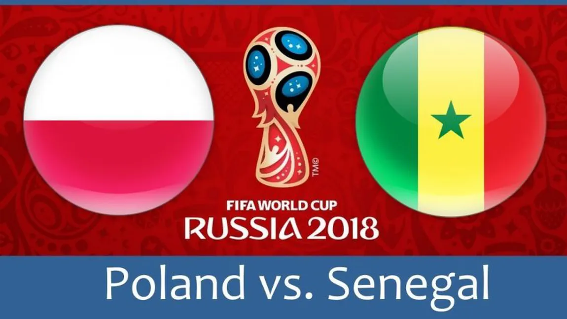 POLONIA - SENEGAL LIVE VIDEO ONLINE STREAMING TVR CM 2018: 1-2. Meciul care trage cortina peste prima fază a grupelor