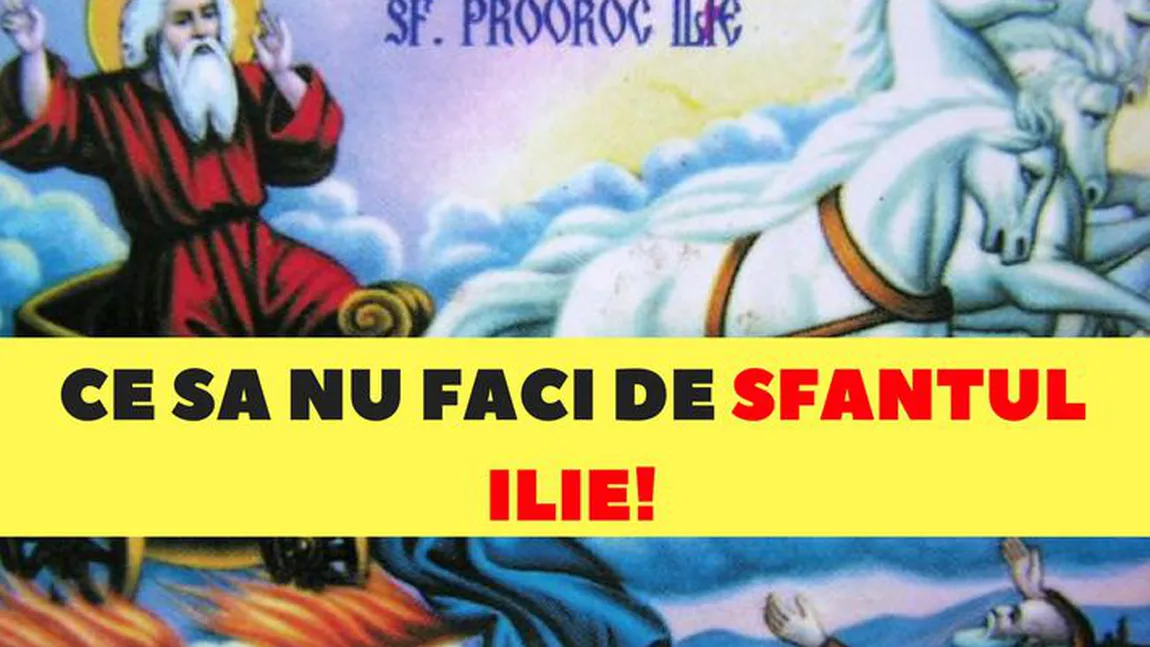 SFANTUL ILIE 2018: ce trebuie să facă fetele tinere în AJUNUL de SF. Ilie. Ce se întâmplă dacă tună în această zi