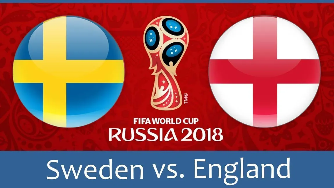 SUEDIA - ANGLIA LIVE VIDEO ONLINE STREAMING TVR 0-2. Englezii, în semifinale la Campionatul Mondial de fotbal 2018