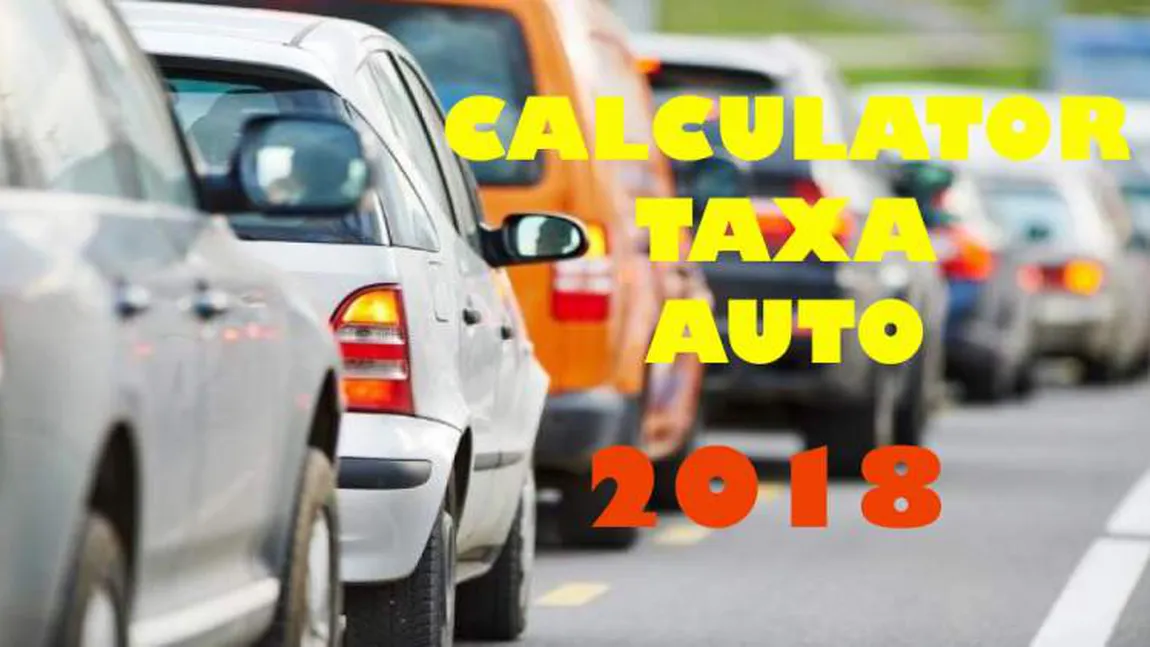 CALCULATOR TAXA AUTO 2018: Cum se calculează noul TIMBRU DE MEDIU