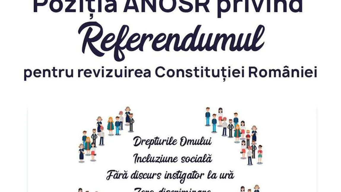 ANOSR, despre referendumul de revizuire a Constituţiei: Facem apel la toleranţă şi acceptare