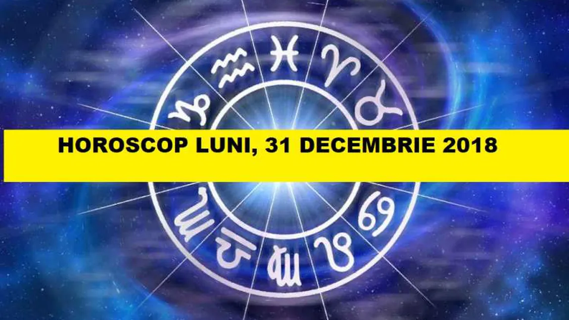 Horoscop 31 decembrie 2018. Ce rezervă astrele fiecărei zodii în ultima zi din an