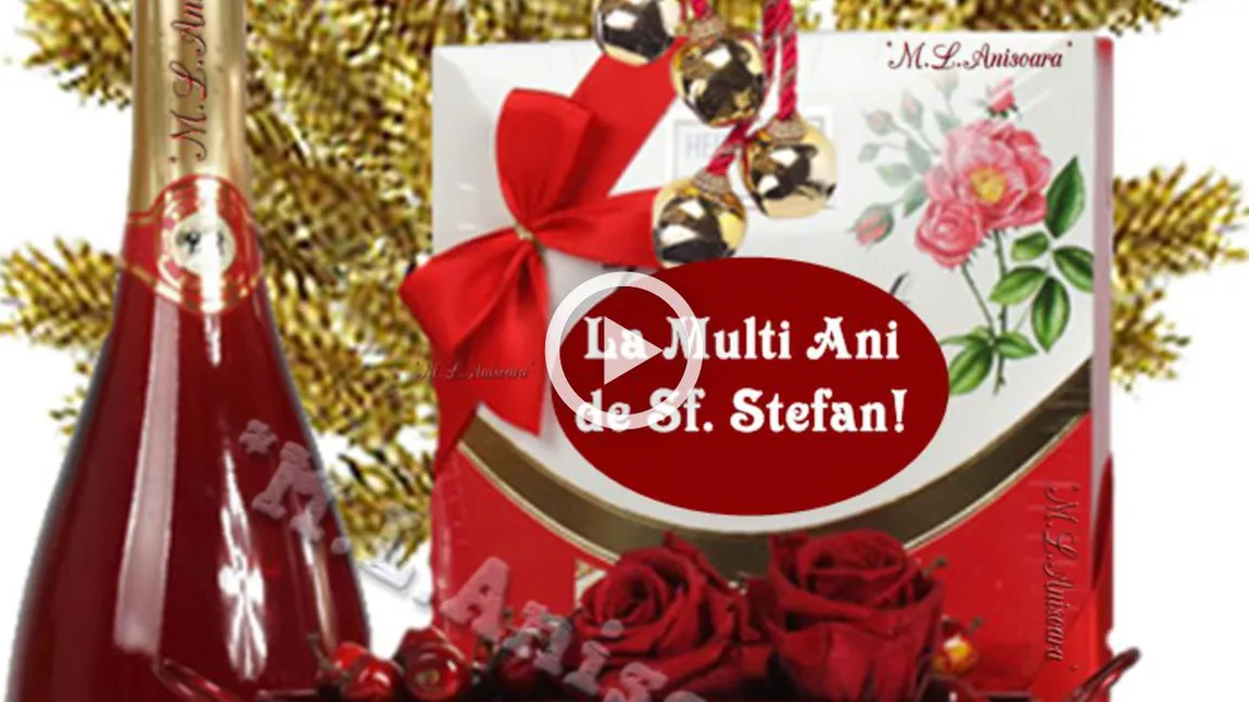 MESAJE DE SFÂNTUL ŞTEFAN 2018. Cele mai frumoase urări pentru cei dragi