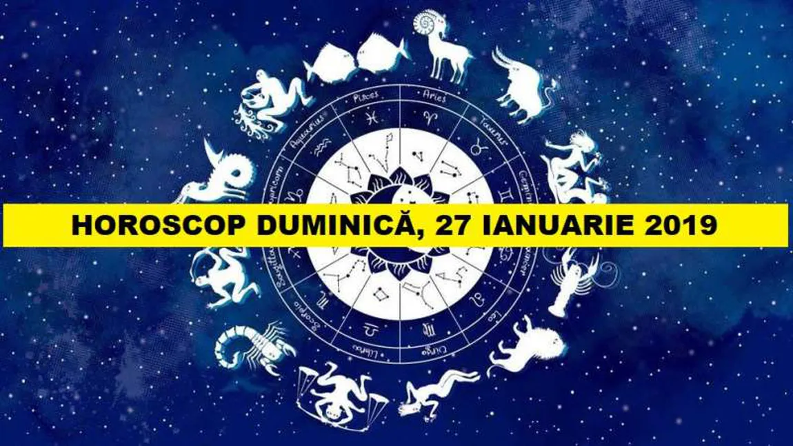 Horoscop 27 ianuarie 2019. Viaţa i se schimbă radical unei zodii