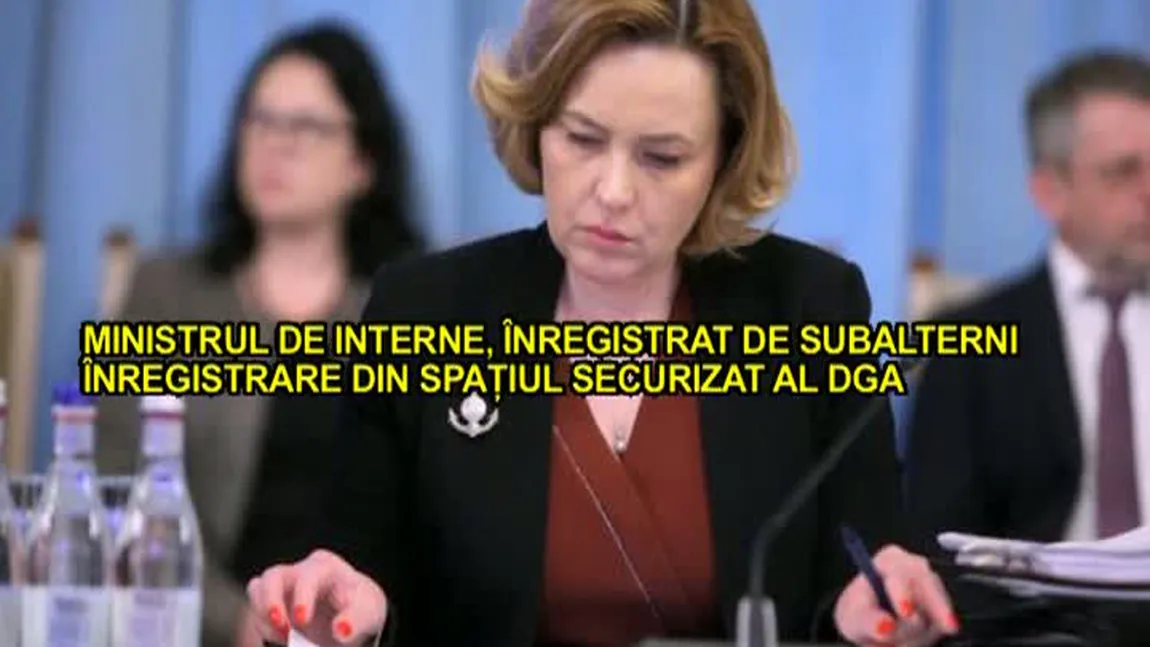 Înregistrări secrete cu Carmen Dan în sediul DGA. Ministrul de Interne: Voi face toate verificarile necesare să aflu cine le-a făcut