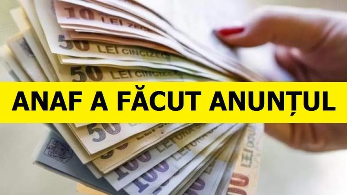 Anunţ de la ANAF! Toţi românii sunt vizaţi. Obligaţiile fiscale în luna iulie