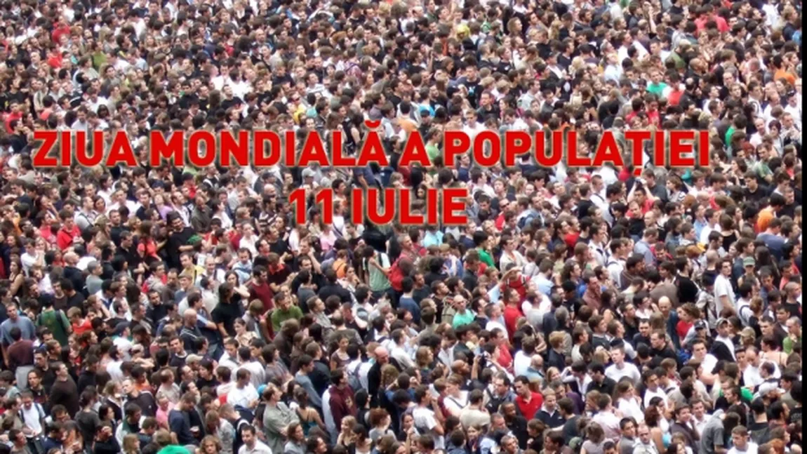 Planeta cu peste 7 miliarde de chipuri. 11 iulie, Ziua Mondială a Populaţiei