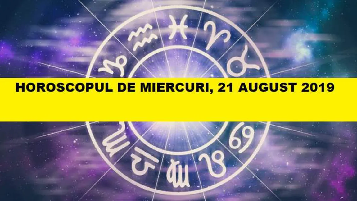 Horoscopul zilei de MIERCURI 21 AUGUST 2019. Venus intră în Fecioară şi poveştile de iubire se schimbă!