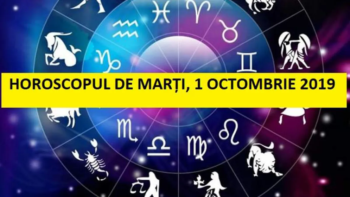 Horoscopul zilei de MARŢI 1 OCTOMBRIE 2019. Relaţii în reconstrucţie prin Pluto!