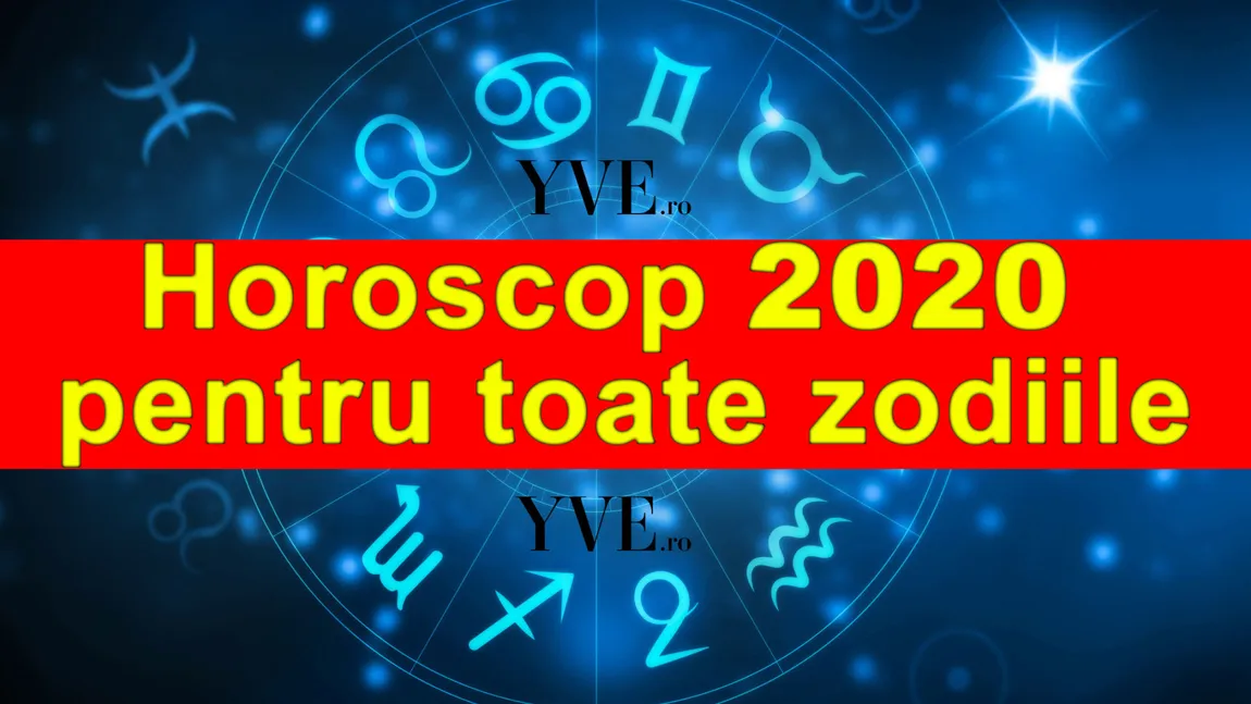 Horoscop 2020 pentru toate zodiile