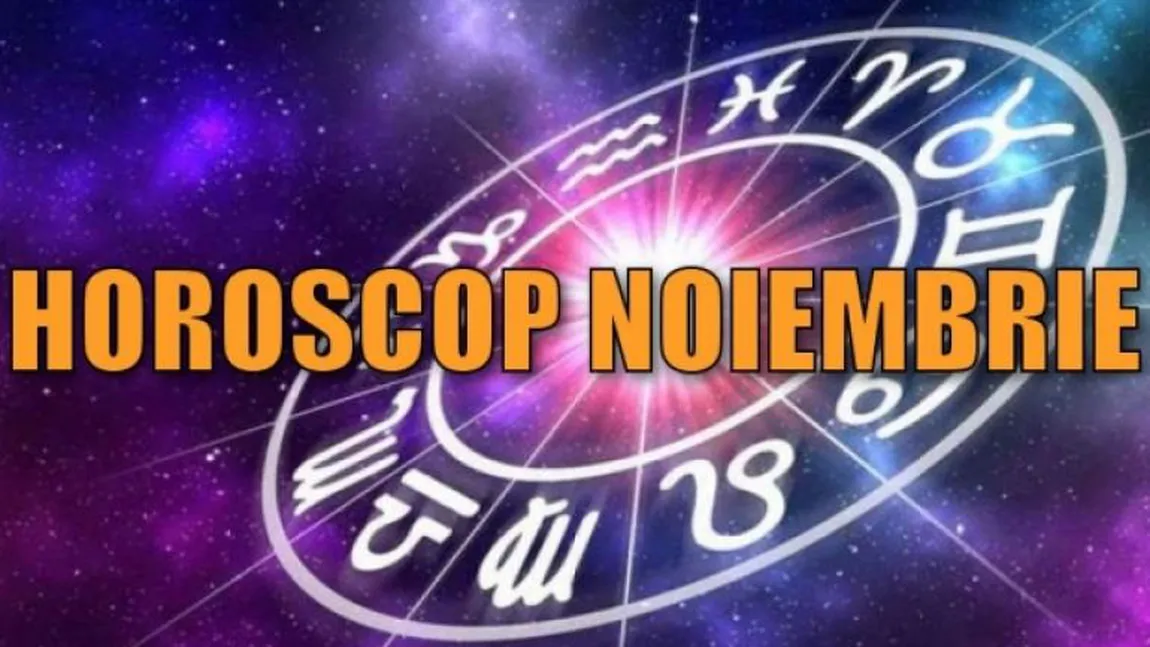 Horoscop 1 noiembrie 2019. Zodia care începe cu dreptul noua lună. Previziuni complete