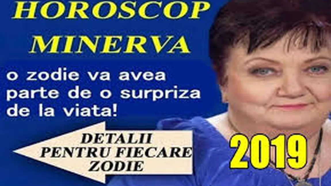 HOROSCOP MINERVA 3-9 DECEMBRIE 2019. Atenţie la detalii, mici neatenţii vă pot aduce o săptămână de coşmar