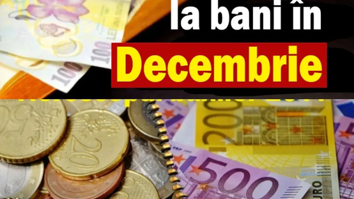 Horoscop saptamanal BANI si SUCCES, 17-22 decembrie 2019. Modificari in portofel aduse de astre!