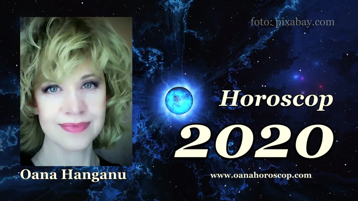 HOROSCOP 2020 OANA HANGANU: Contextul astrologic al anului aduce schimbări profunde, cum este Axa Destinului pentru fiecare