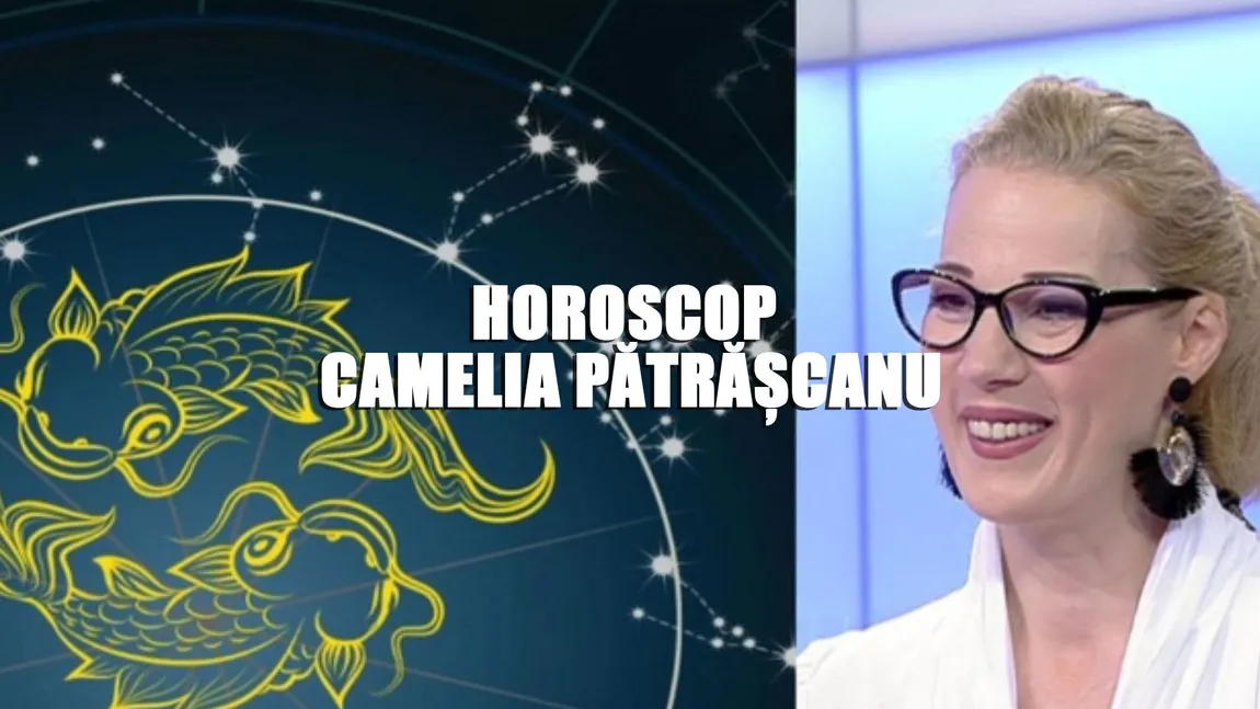Horoscop Camelia Pătrăşcanu 3-9 februarie 2020: Bateriile se încarcă mai greu la începutul săptămânii