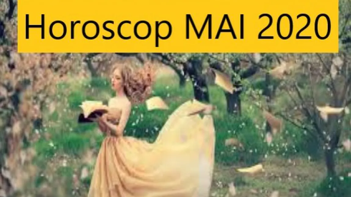 HOROSCOP 1 MAI 2020. Ce zodii au parte de momente frumoase în minivacanţa de 1 Mai