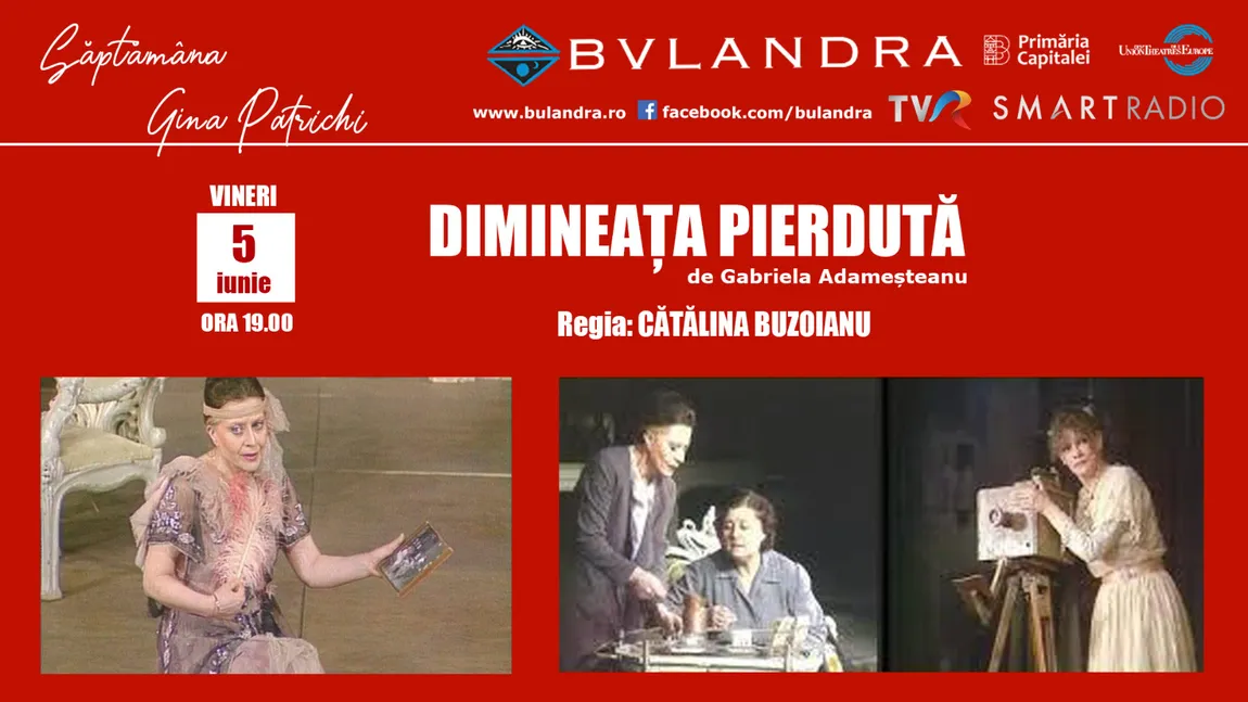 Săptămâna Gina Patrichi la Teatrul Bulandra