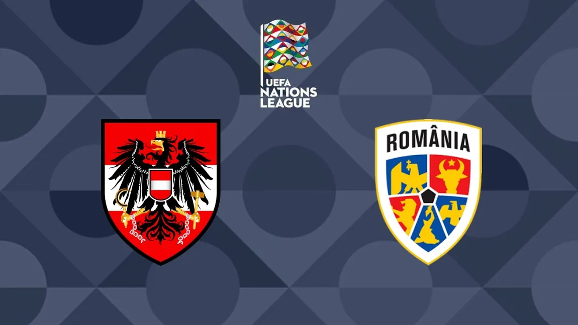 AUSTRIA - ROMANIA 2-3. Victorie surpriză LIGA NATIUNILOR, tricolorii au preluat şefia grupei