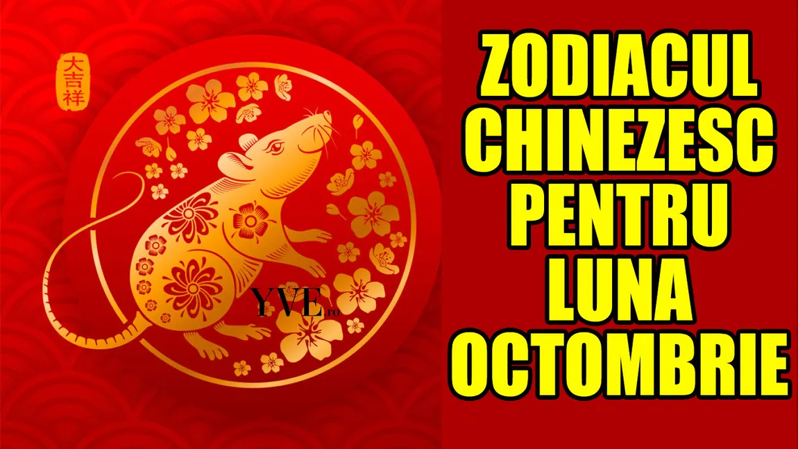 Zodiac CHINEZESC saptamana 5-11 OCTOMBRIE 2020. Mesajul de la inteleptii din Orient pentru cele 12 zodii!