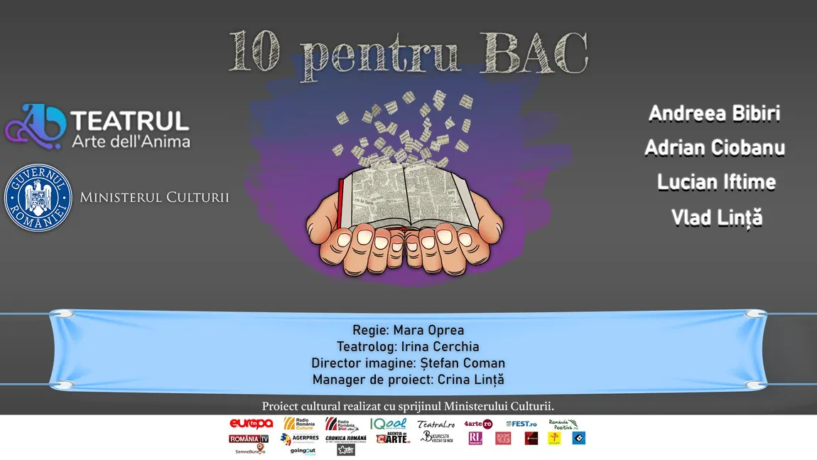 10 pentru BAC - Proiect realizat cu sprijinul Ministerului Culturii