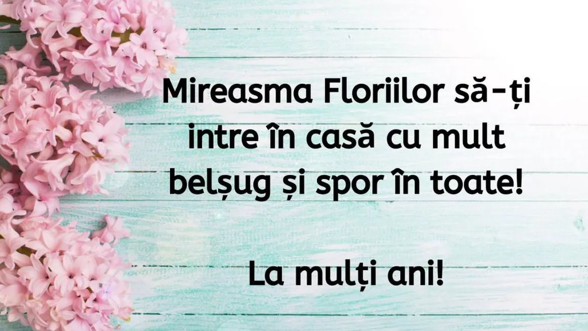 Florii 2021. Iată cele mai frumoase mesaje, sms-uri şi urări pentru sărbătoriţi. Felicitări în zi de sărbătoare