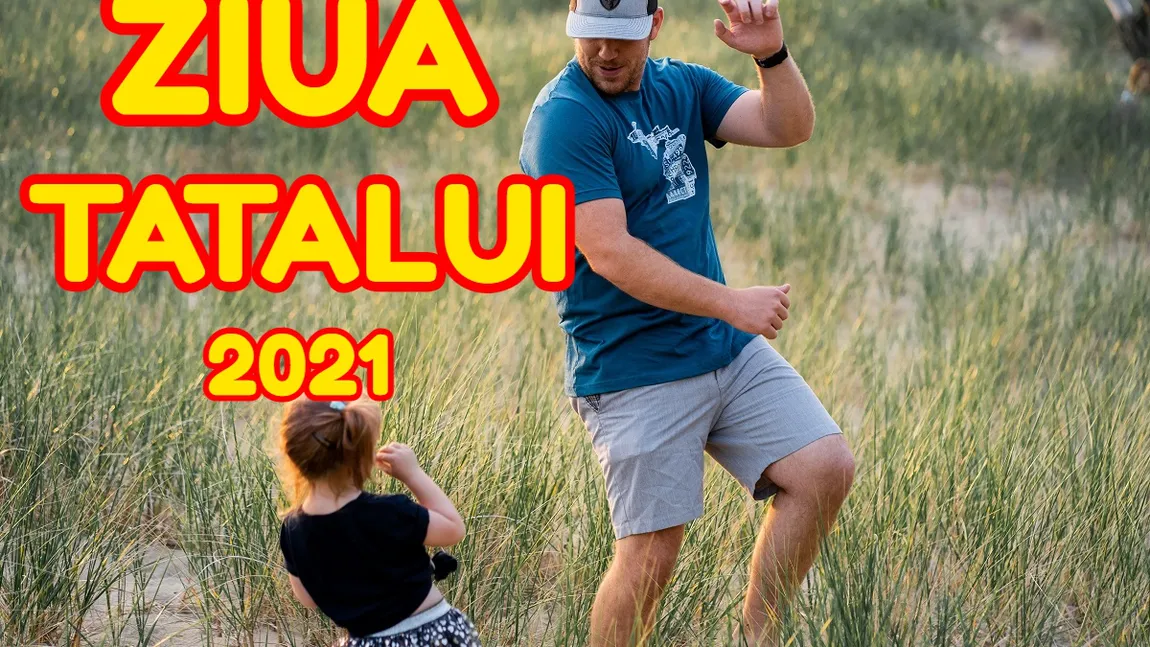 Ziua Tatălui 2021. Când se celebrează şi ce semnificaţie are